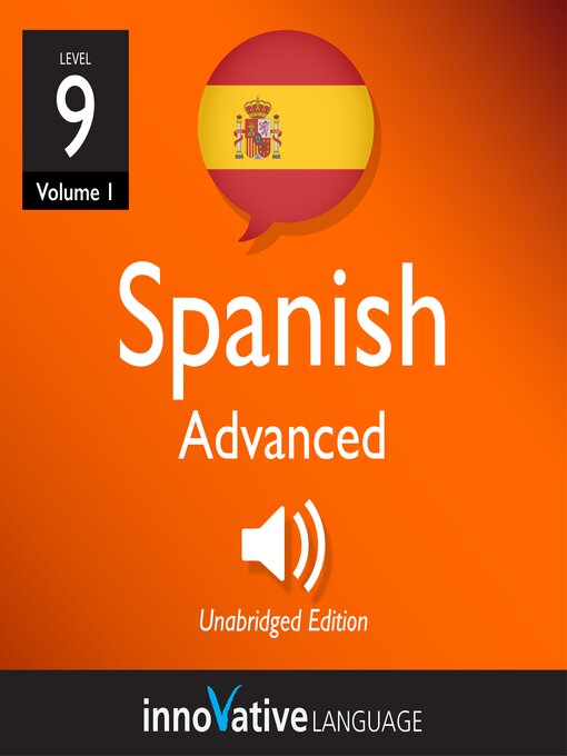 Title details for Learn Spanish: Level 9: Advanced Spanish, Volume 1 by Innovative Language Learning, LLC - Available